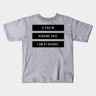 I Am At School Kids T-Shirt